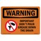 Signmission Safety Sign, OSHA WARNING, 10" Height, Important Don't Pour Grease, Landscape OS-WS-D-1014-L-12197 - alternate 1